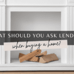 What to ask your mortgage broker.